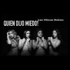 Las Chicas Dulces - Quien Dijo Miedo - Single